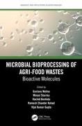 Microbial Bioprocessing of Agri-food Wastes