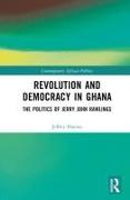 Revolution and Democracy in Ghana