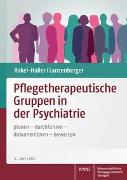 Pflegetherapeutische Gruppen in der Psychiatrie