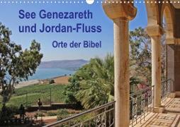 See Genezareth und Jordan-Fluss. Orte der Bibel (Wandkalender 2023 DIN A3 quer)
