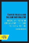 Tsarist Russia and Balkan Nationalism