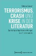 Terrorismus, Crash und Krise in der Literatur