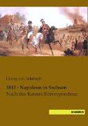 1813 - Napoleon in Sachsen