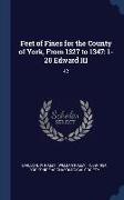 Feet of Fines for the County of York, From 1327 to 1347: 1-20 Edward III: 42