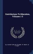 Contributions To Education, Volumes 1-3