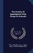 The Futility of Experiments with Drugs on Animals