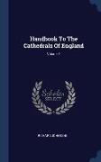 Handbook To The Cathedrals Of England, Volume 1