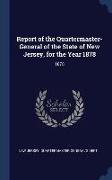Report of the Quartermaster- General of the State of New Jersey, for the Year 1878: 1878