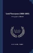 Lord Tennyson (1800-1892): A Biographical Sketch