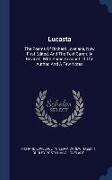 Lucasta: The Poems Of Richard Lovelace, Now First Edited, And The Text Carefully Revised. With Some Account Of The Author, And