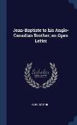 Jean-Baptiste to his Anglo-Canadian Brother, an Open Letter