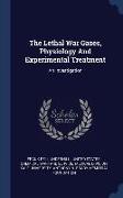 The Lethal War Gases, Physiology And Experimental Treatment: An Investigation