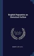 English Pageantry, an Historical Outline