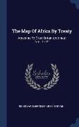 The Map Of Africa By Treaty: Abyssinia To Great Britain (colonies) Nos. 1-102
