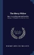 The Merry Widow: New Musical Play Adapted From The German Of Victor Leon And Leo Stein