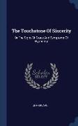 The Touchstone Of Sincerity: Or The Signs Of Grace And Symptoms Of Hypocrisy