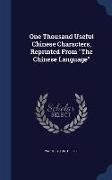 One Thousand Useful Chinese Characters, Reprinted from the Chinese Language