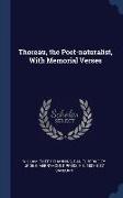 Thoreau, the Poet-naturalist, With Memorial Verses