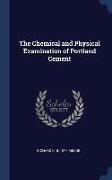 The Chemical and Physical Examination of Portland Cement