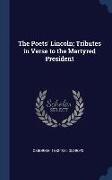 The Poets' Lincoln, Tributes in Verse to the Martyred President