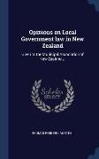 Opinions on Local Government law in New Zealand: Given to the Municipal Association of New Zealand