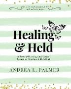 Healing and Held