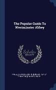 The Popular Guide To Westminster Abbey