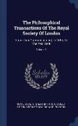 The Philosophical Transactions Of The Royal Society Of London: From Their Commencement, In 1665, To The Year 1800, Volume 1