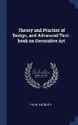 Theory and Practice of Design, and Advanced Text-book on Decorative Art