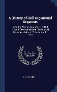 A History of Hull Organs and Organists: Together With an Account of the Hull Musical Festivals and the Formation of the Various Musical Societies in t