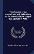 The Doctrine of the Apocalypse, and its Relation to the Doctrine of the Gospel and Epistles of John