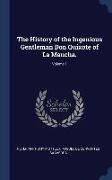 The History of the Ingenious Gentleman Don Quixote of La Mancha., Volume 1