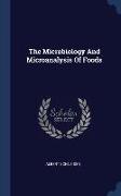 The Microbiology And Microanalysis Of Foods