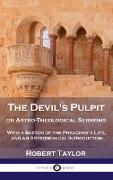 Devil's Pulpit, or Astro-Theological Sermons