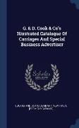 G. & D. Cook & Co's Illustrated Catalogue Of Carriages And Special Business Advertiser