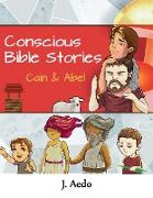 Conscious Bible Stories, Cain and Abel