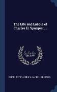 The Life and Labors of Charles H. Spurgeon