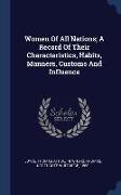 Women Of All Nations, A Record Of Their Characteristics, Habits, Manners, Customs And Influence