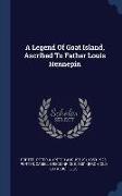 A Legend Of Goat Island, Ascribed To Father Louis Hennepin