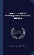 How to Learn Gaelic, Orthographical Instructions, Grammar