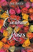 A Courtship of Roses