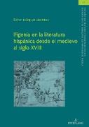 Ifigenia en la literatura hispánica desde el medievo al siglo XVIII