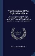 The Genealogy Of The English Race Horse: With The Natural History Of His Progenitors, From The Earliest Times Down To The Period When Foreign Blood Wa