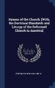Hymns of the Church. [With, the Doctrinal Standards and Liturgy of the Reformed Church in America]