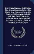 Our Origin, Dangers And Duties. The Annual Address Before The Mayor And Common Council Of The City Of Monrovia, July 26, 1865, The Day Of National Ind