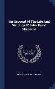 An Account Of The Life And Writings Of John David Michaelis