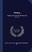 Pottery: Catalogue Of American Potteries And Porcelains