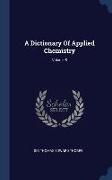 A Dictionary Of Applied Chemistry, Volume 5