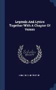 Legends And Lyrics Together With A Chapter Of Verses