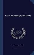 Faith, Fellowship And Fealty
